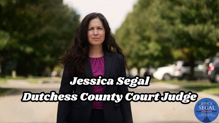 Judge Jessica Segal for Dutchess County Court Judge