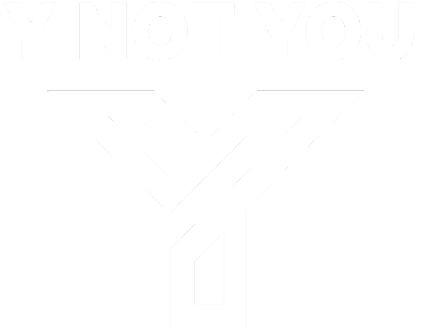 Y Not You